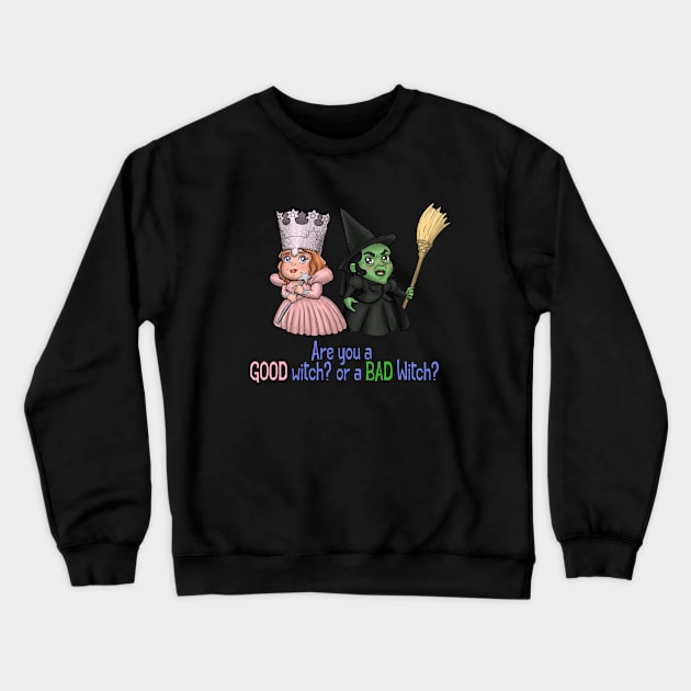 Good Witch, or Bad Witch? Crewneck Sweatshirt by zacksmithart